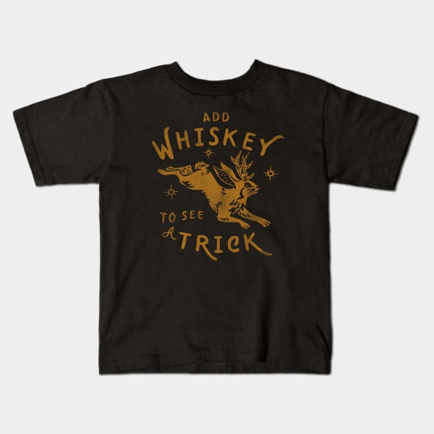 "Add Whiskey To See A Trick" Funny Jackalope Shirt Art V.1 Kids T-Shirt by The Whiskey Ginger